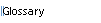 Glossary